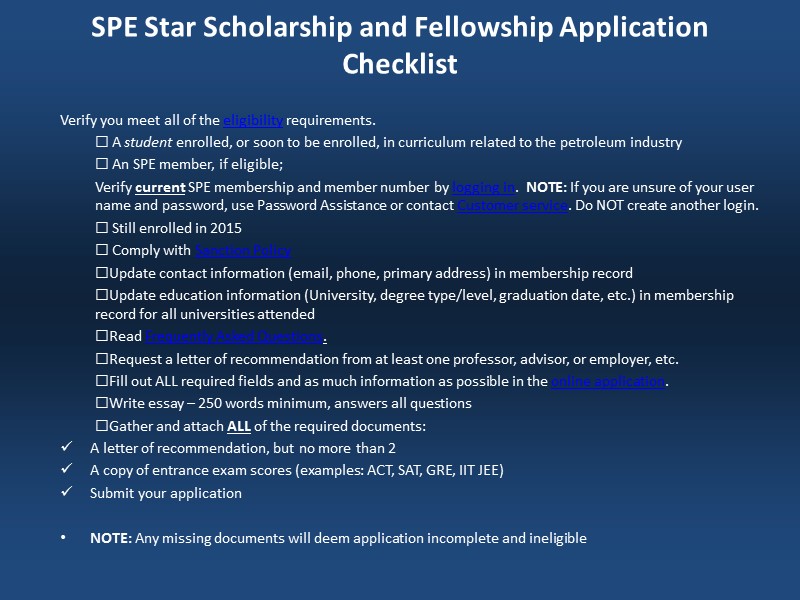 SPE Star Scholarship and Fellowship Application Checklist  Verify you meet all of the